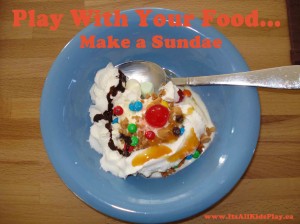 Play with your food: make a sundae